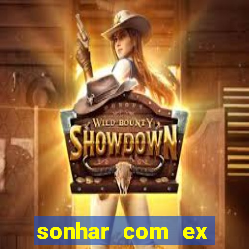 sonhar com ex mulher jogo do bicho